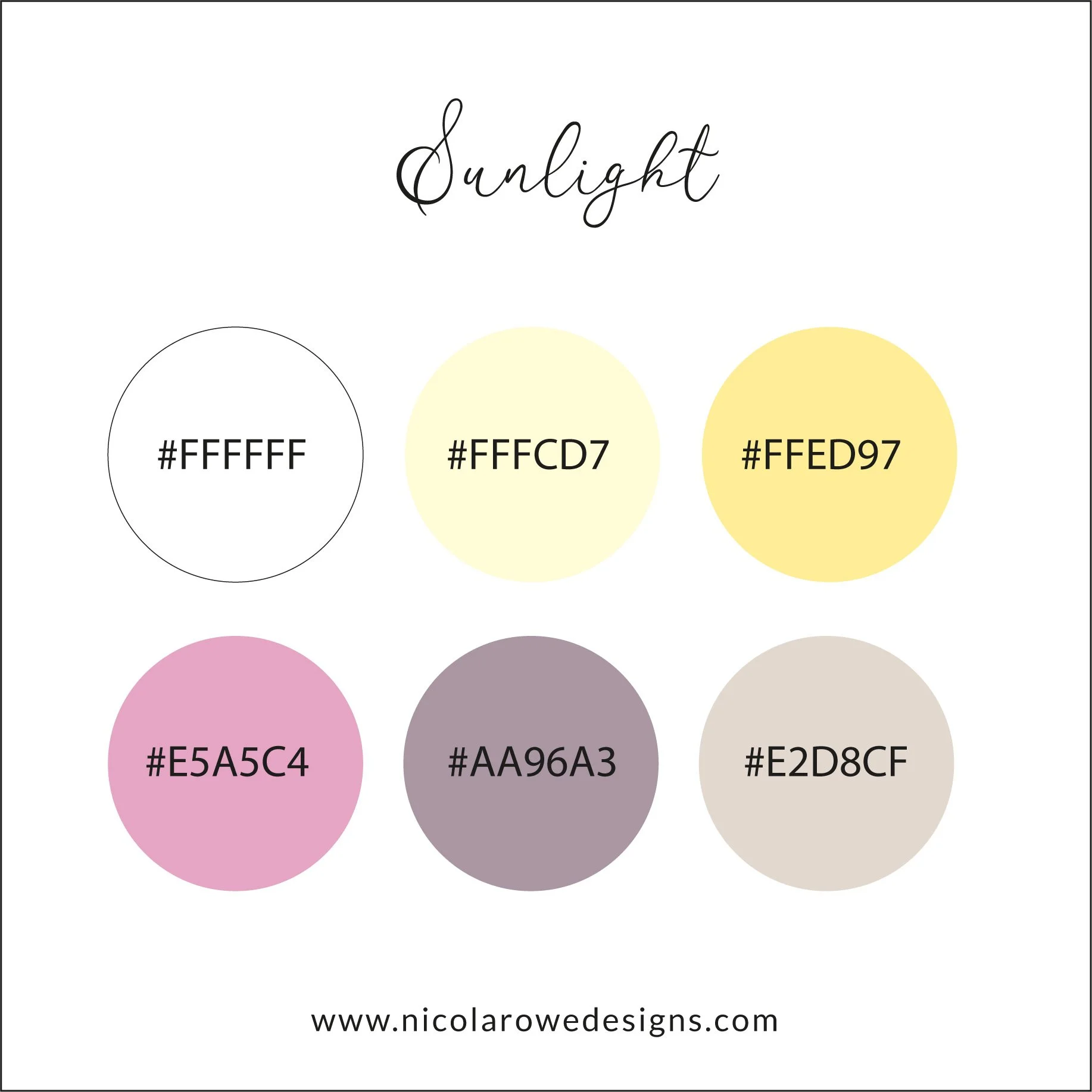 Color palette titled "Sunlight" featuring six circular swatches with hex color codes, including white, pale yellow, yellow, pink, purple, and beige, arranged in two rows against a white background, with the website www.nicolarowedesigns.com at the bottom.