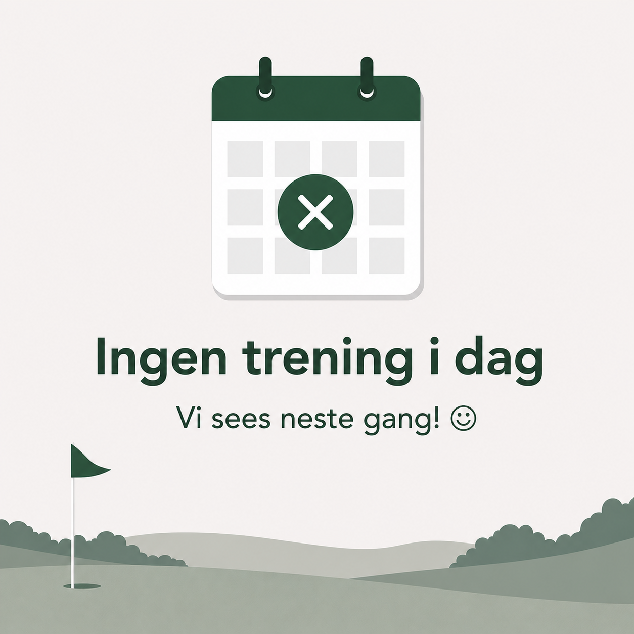Ingen trening 