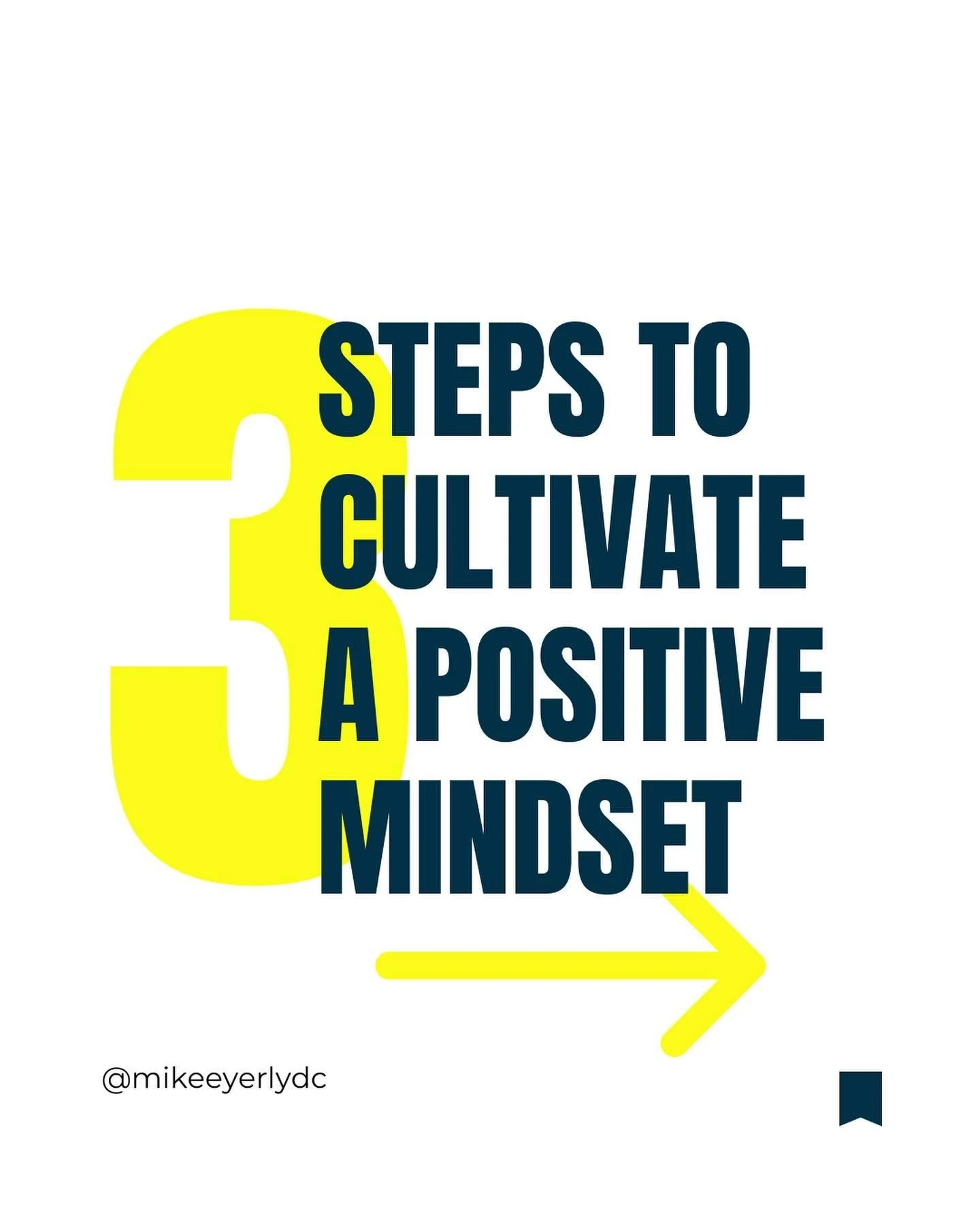3 Simple Steps to Change Your Mindset and Your Life

Develop your positive mindset by following these three simple steps:

1) Audit your thoughts. Learn to identify the default state of your mind. 
2) Turn your negatives into positives and challenge 