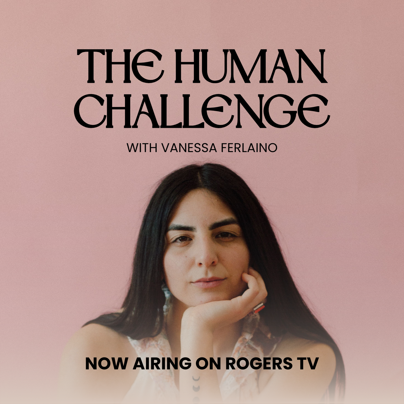 Promotional poster for 'The Human Challenge' with Vanessa Ferlain, featuring a portrait of a woman with long dark hair set against a pink background, with show details and airing information.