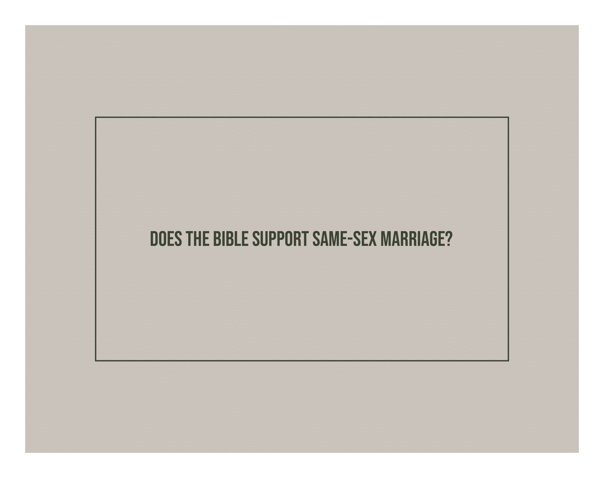WHAT DOES GOD THINK ABOUT SAME-SEX MARRIAGE?