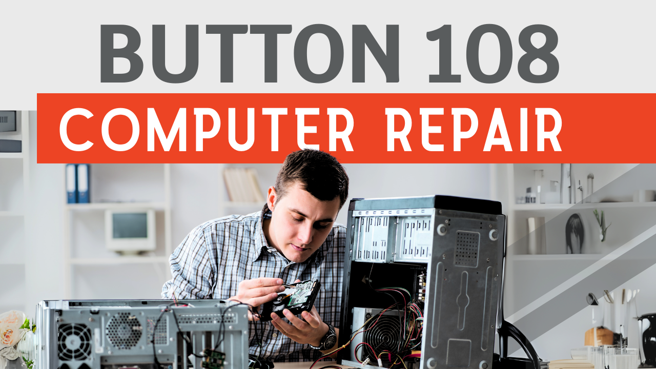 Button 108 Computer Repair