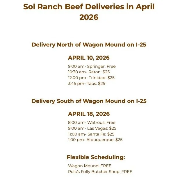 Good news! We just added another delivery route for north of Wagon Mound all the way up to Trinidad and over to Taos.

We are currently coasting through spring waiting for rain and better grass but we do still have beef in the freezer! Head to solran