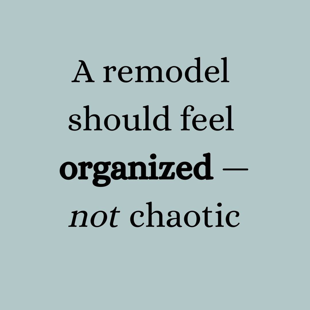 A remodel doesn&rsquo;t have to feel chaotic.

The difference is usually in the planning, communication, and management behind the scenes.

My job is to keep projects organized, moving, and aligned from start to finish, while solving problems before 