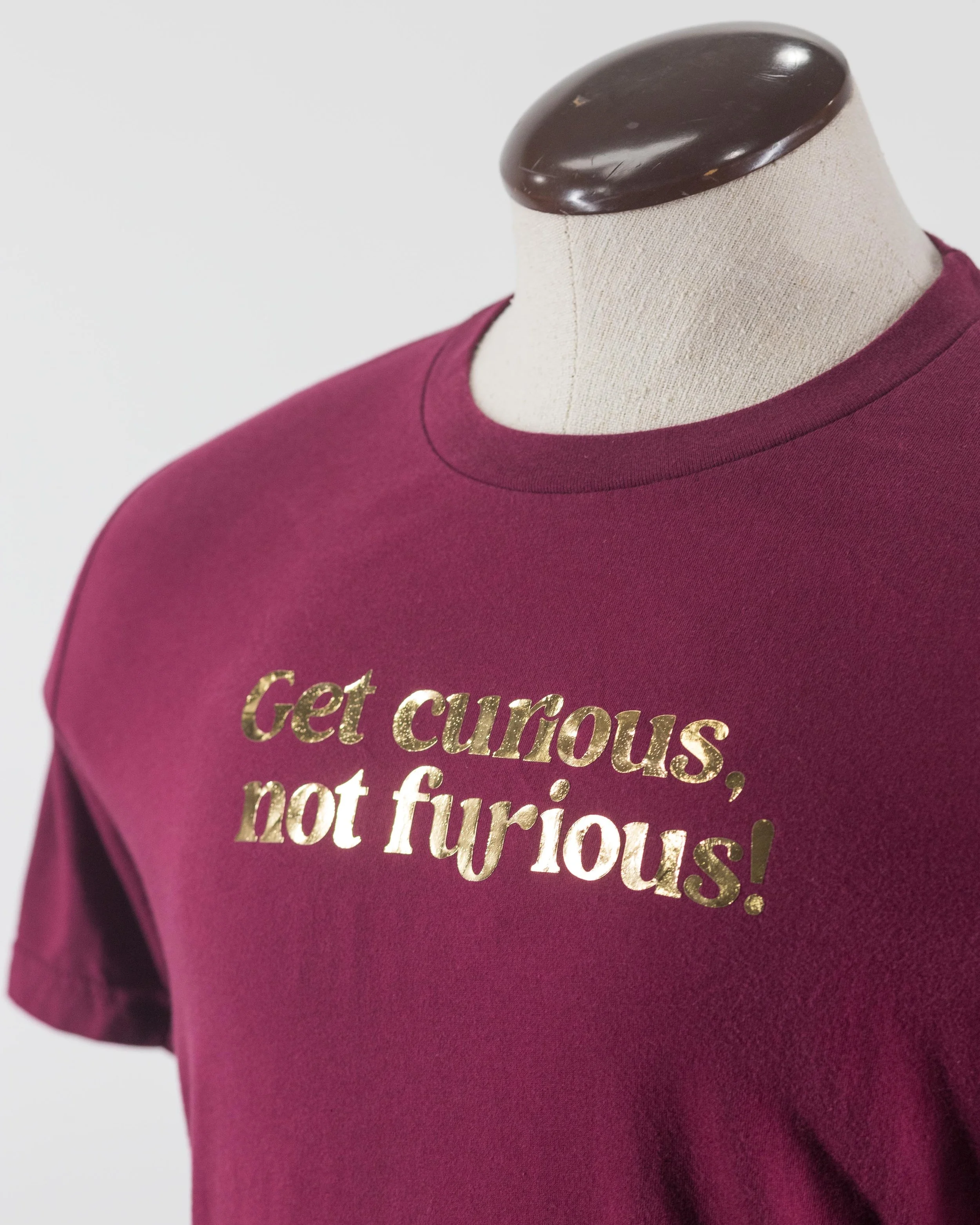 Get-Curious-Not-Furious-Shirt-9946.jpg