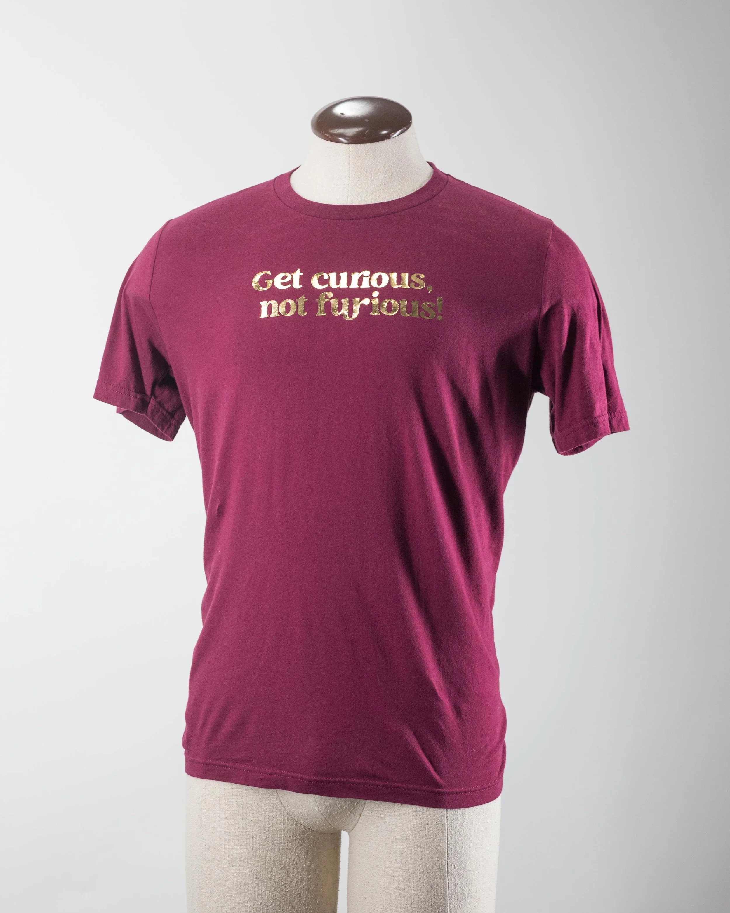 Get-Curious-Not-Furious-Shirt-9942.jpg
