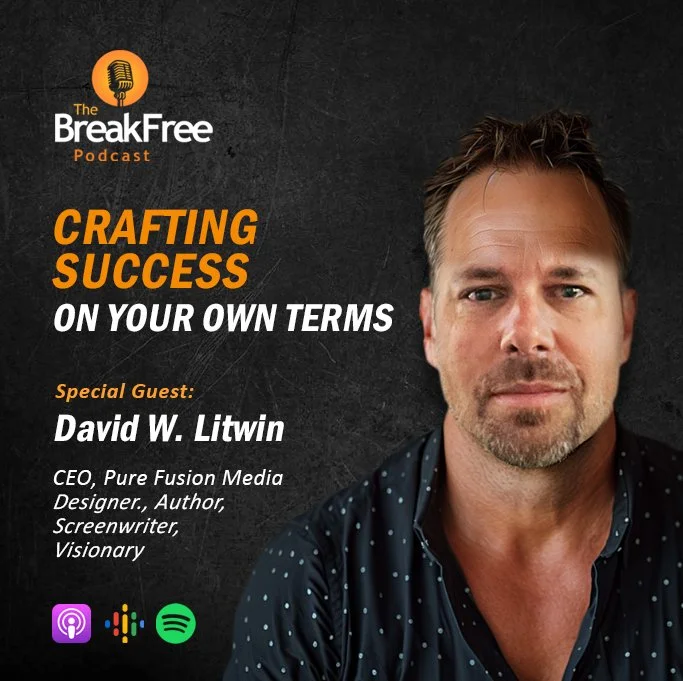 Crafting Success on Your Own Terms: Insights from David Litwin