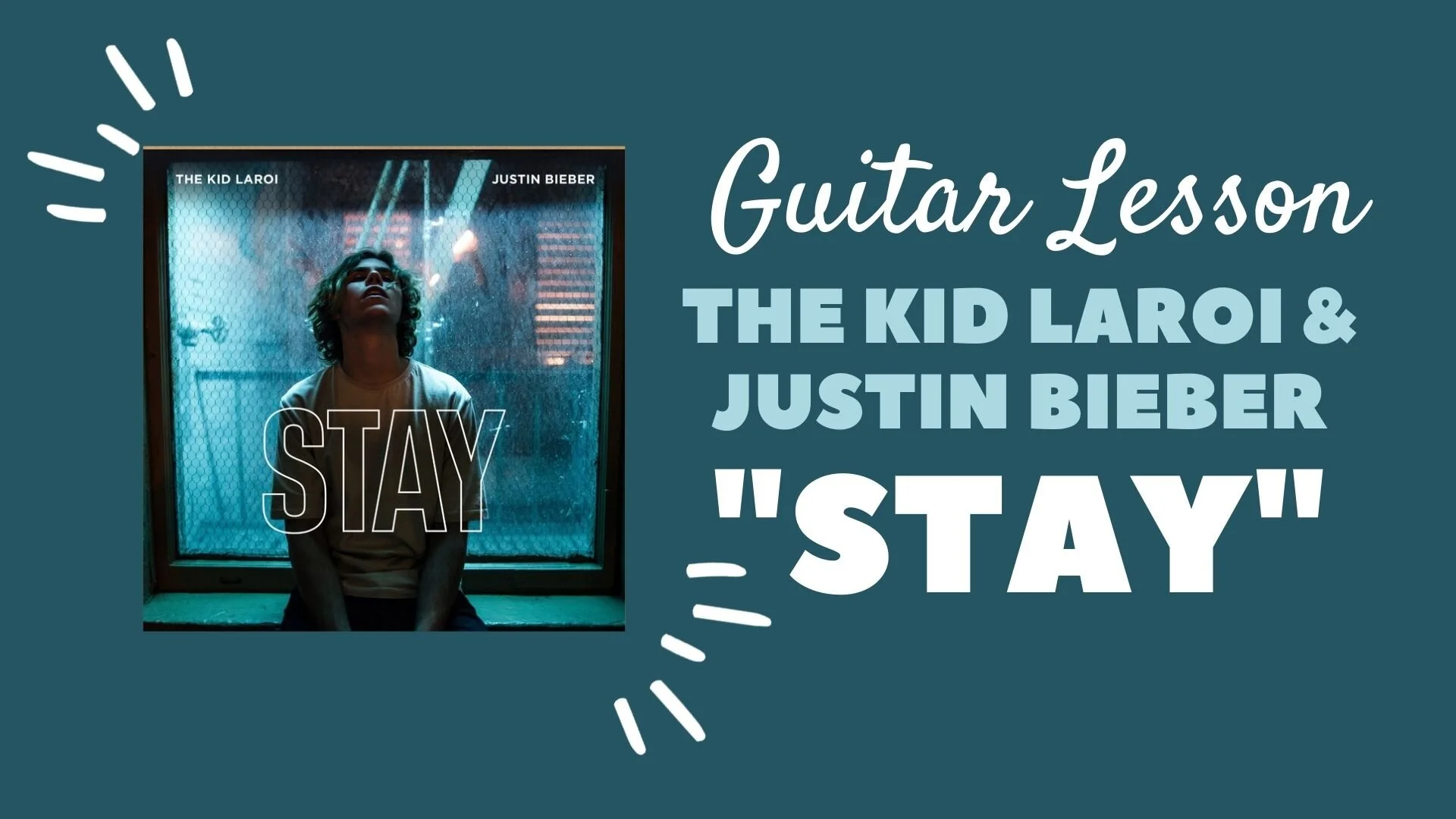 The Kid LAROI (feat. Justin Timberlake) - "Stay" - Guitar Lesson