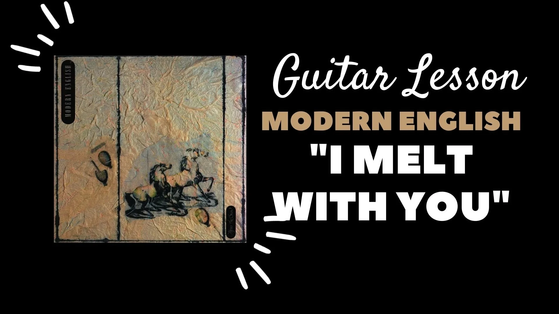 Modern English - "I Melt With You" - Guitar Lesson