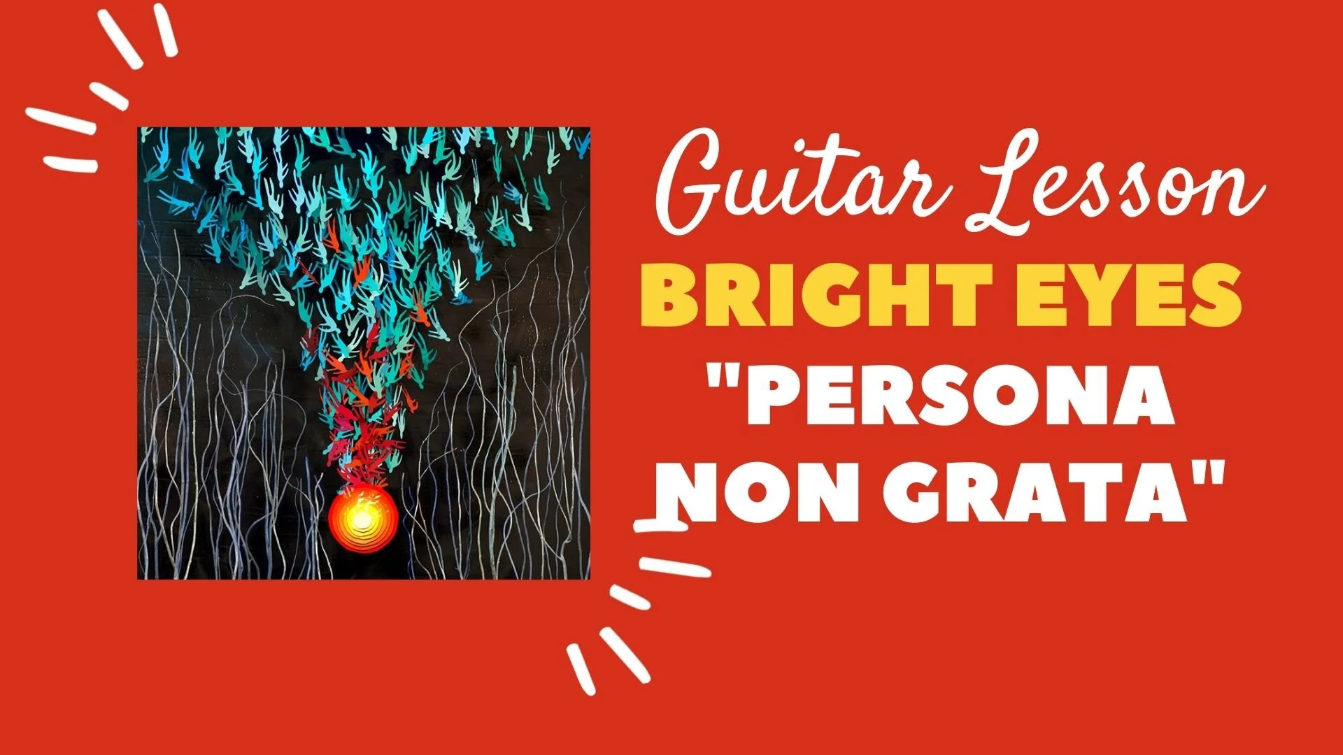 Bright Eyes - “Persona Non Grata” - Guitar Lesson