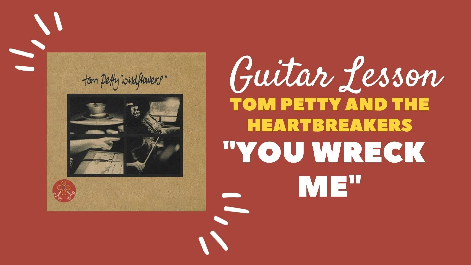 Tom Petty and the Heartbreakers - “You Wreck Me” - Guitar Lesson