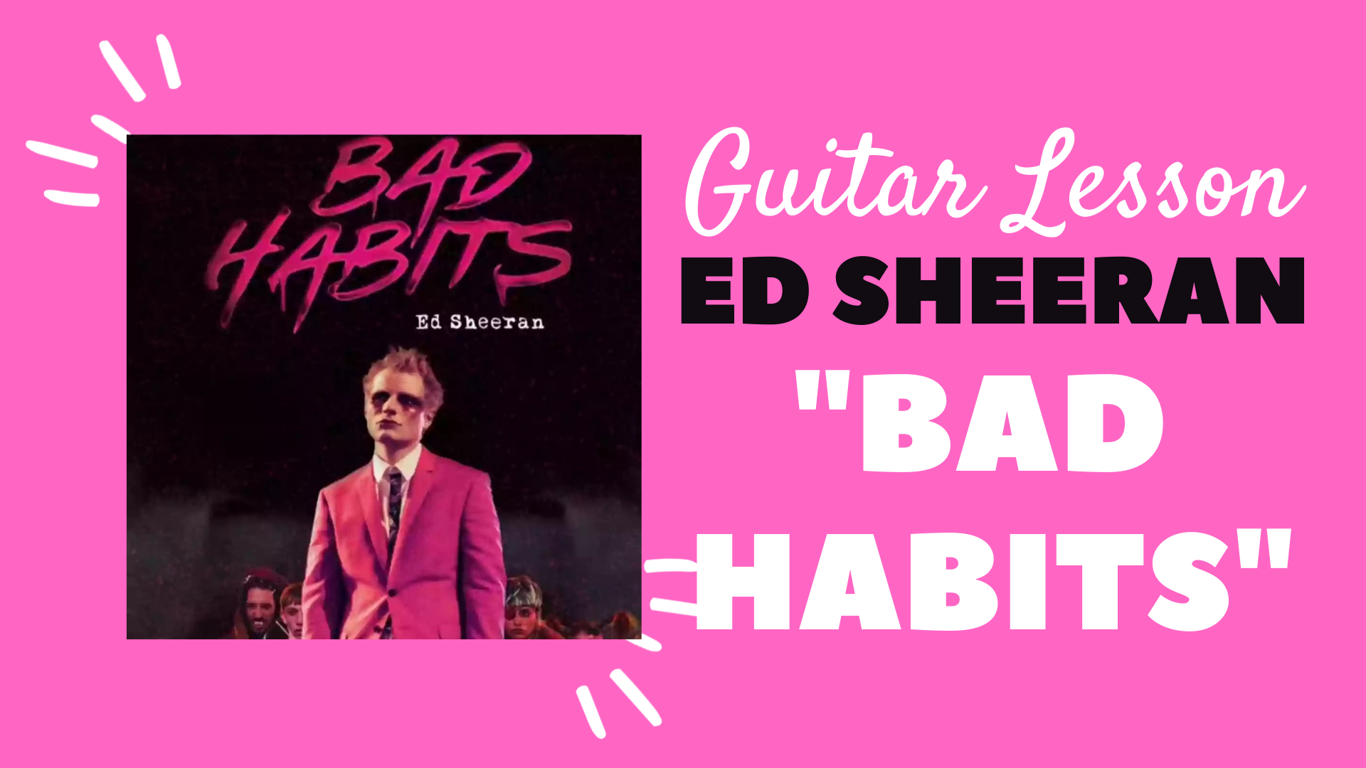 Ed Sheeran - "Bad Habits (Acoustic Version)" - Guitar Lesson