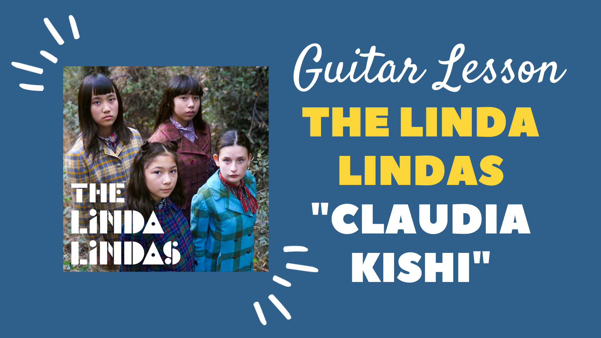 Learn to play “Claudia Kishi” by The Linda Lindas on guitar