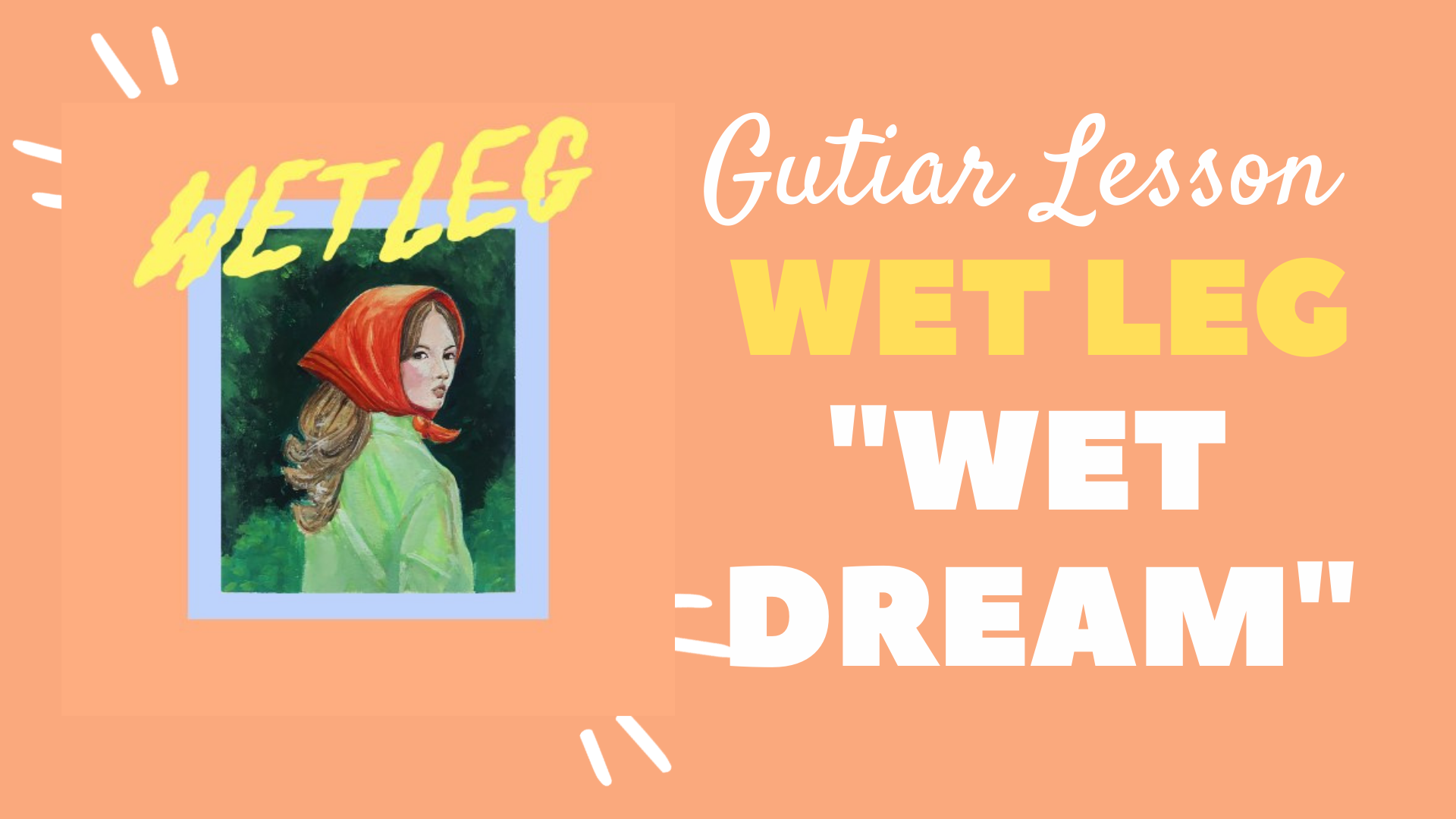 Wet Leg - "Wet Dream" - Guitar Lesson