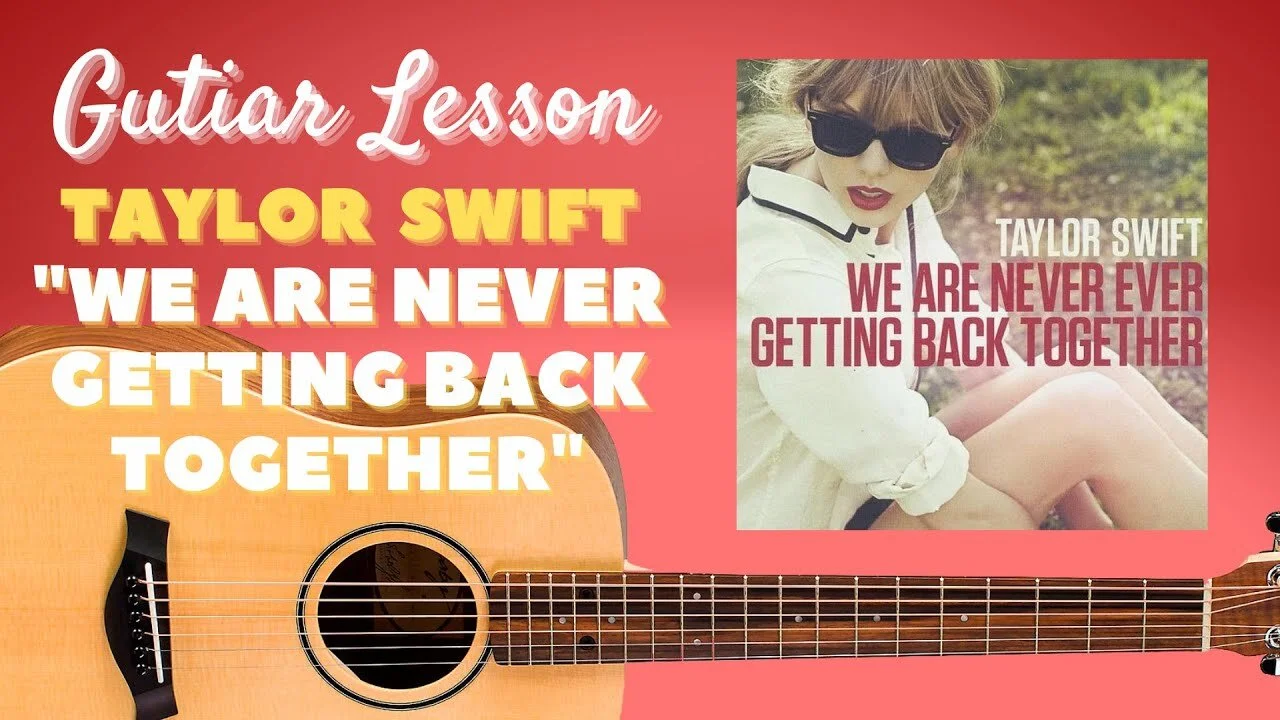 Taylor Swift - "We Are Never Getting Back Together" - Guitar Lesson