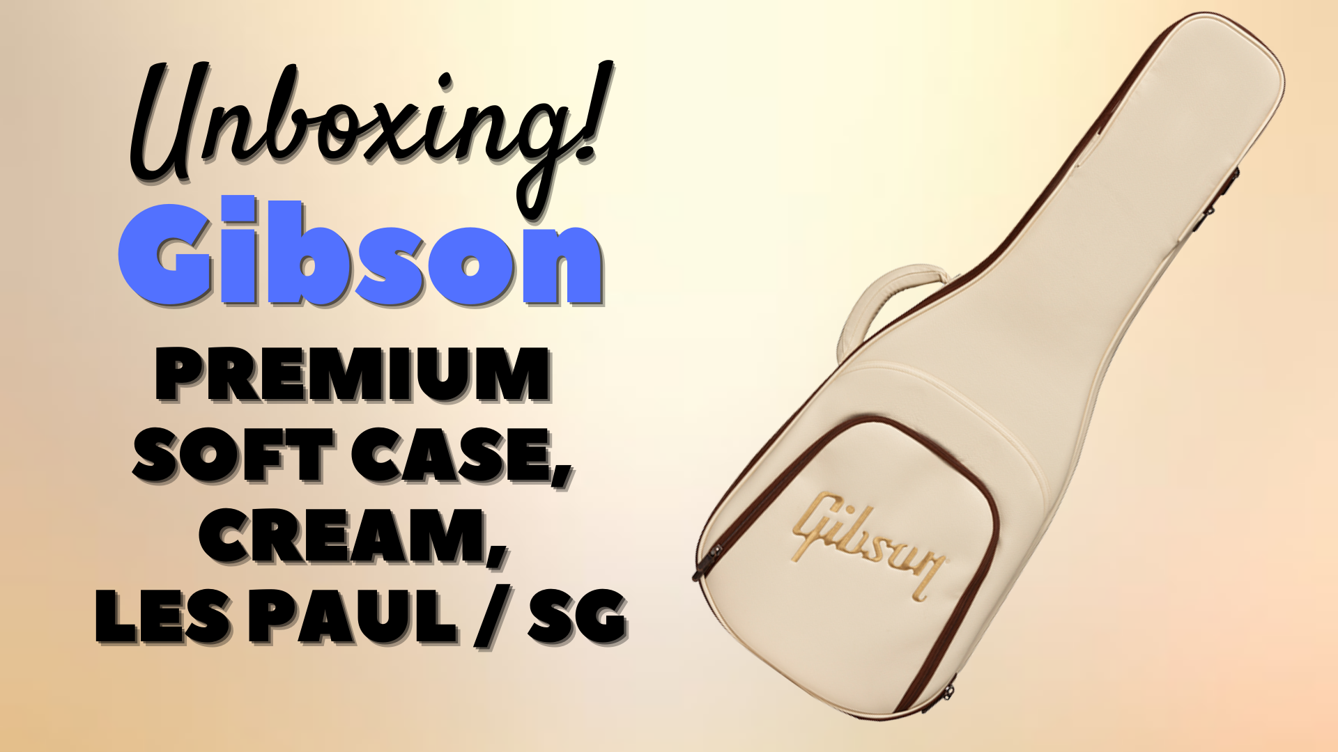 Unboxing! Gibson Premium Soft Case for Les Paul/SG