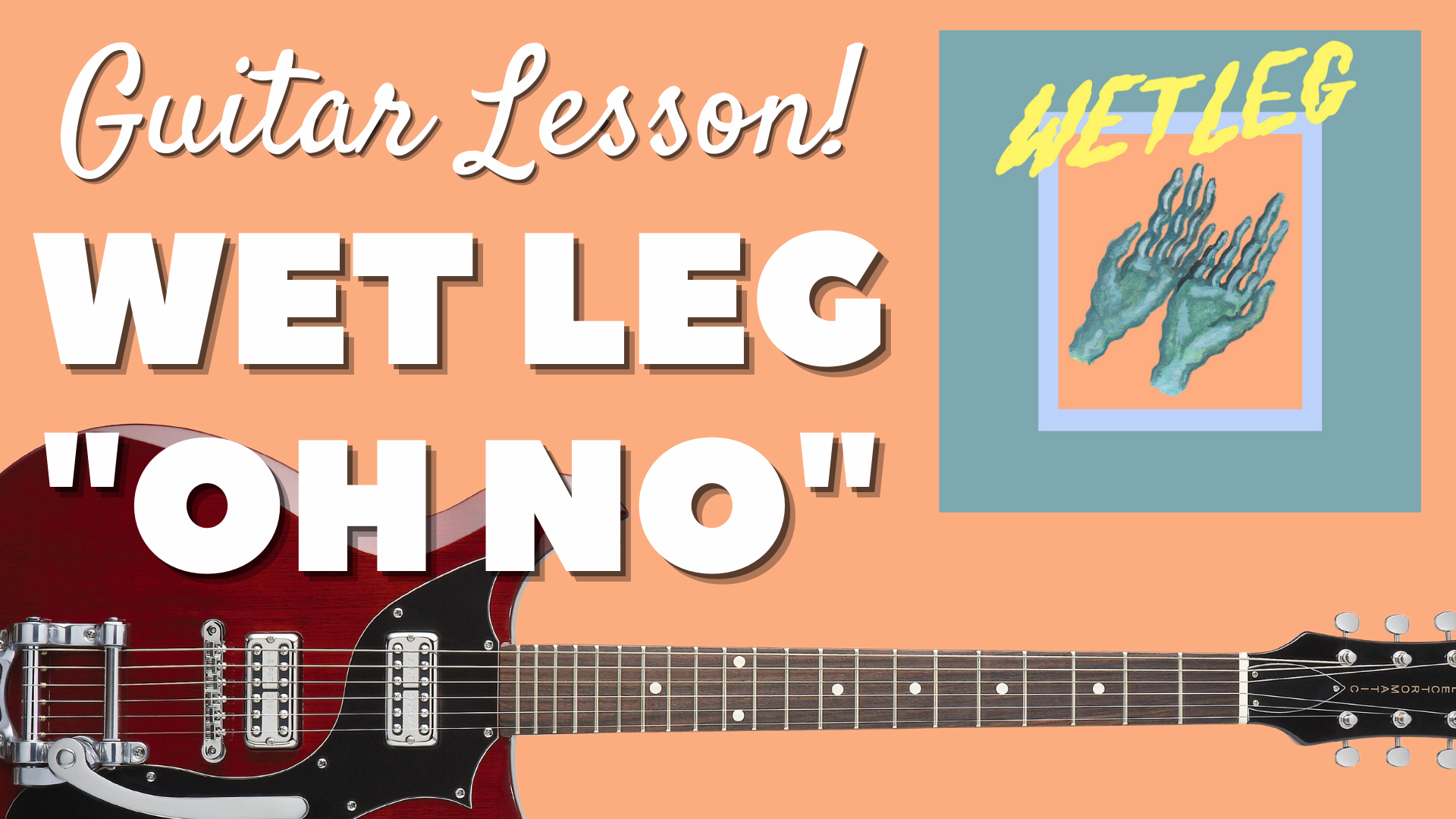 Wet Leg - “Oh No” - Guitar Lesson