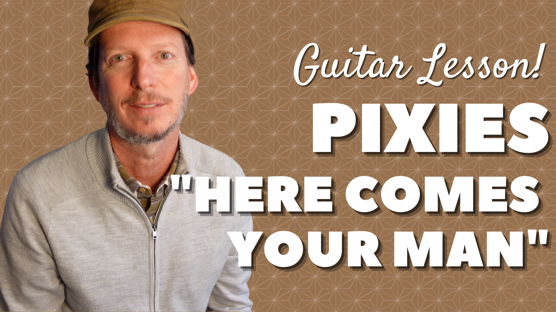 Pixies - "Here Comes Your Man" - Guitar Lesson
