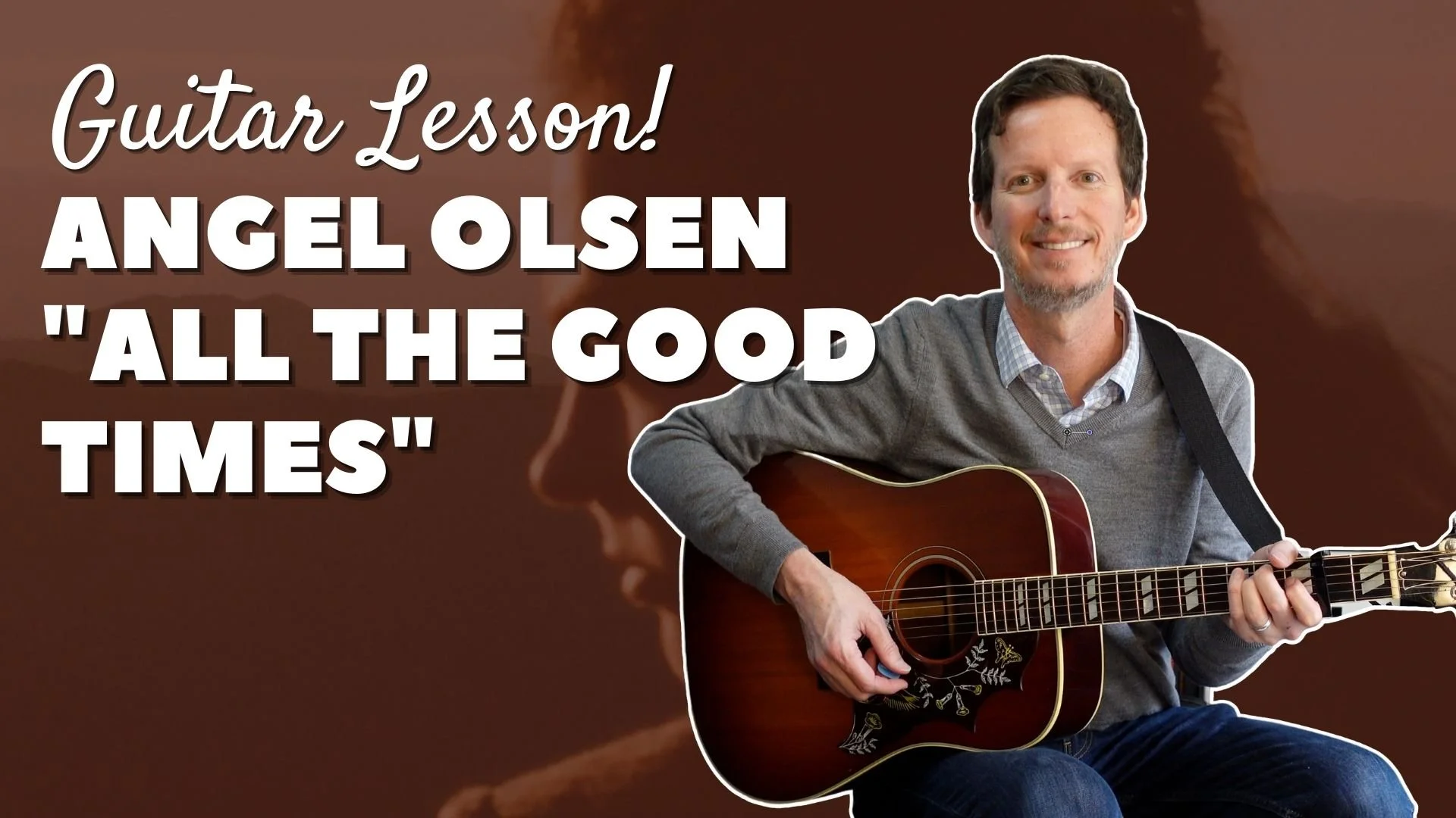 Angel Olsen - "All the Good Times" - Guitar Lesson