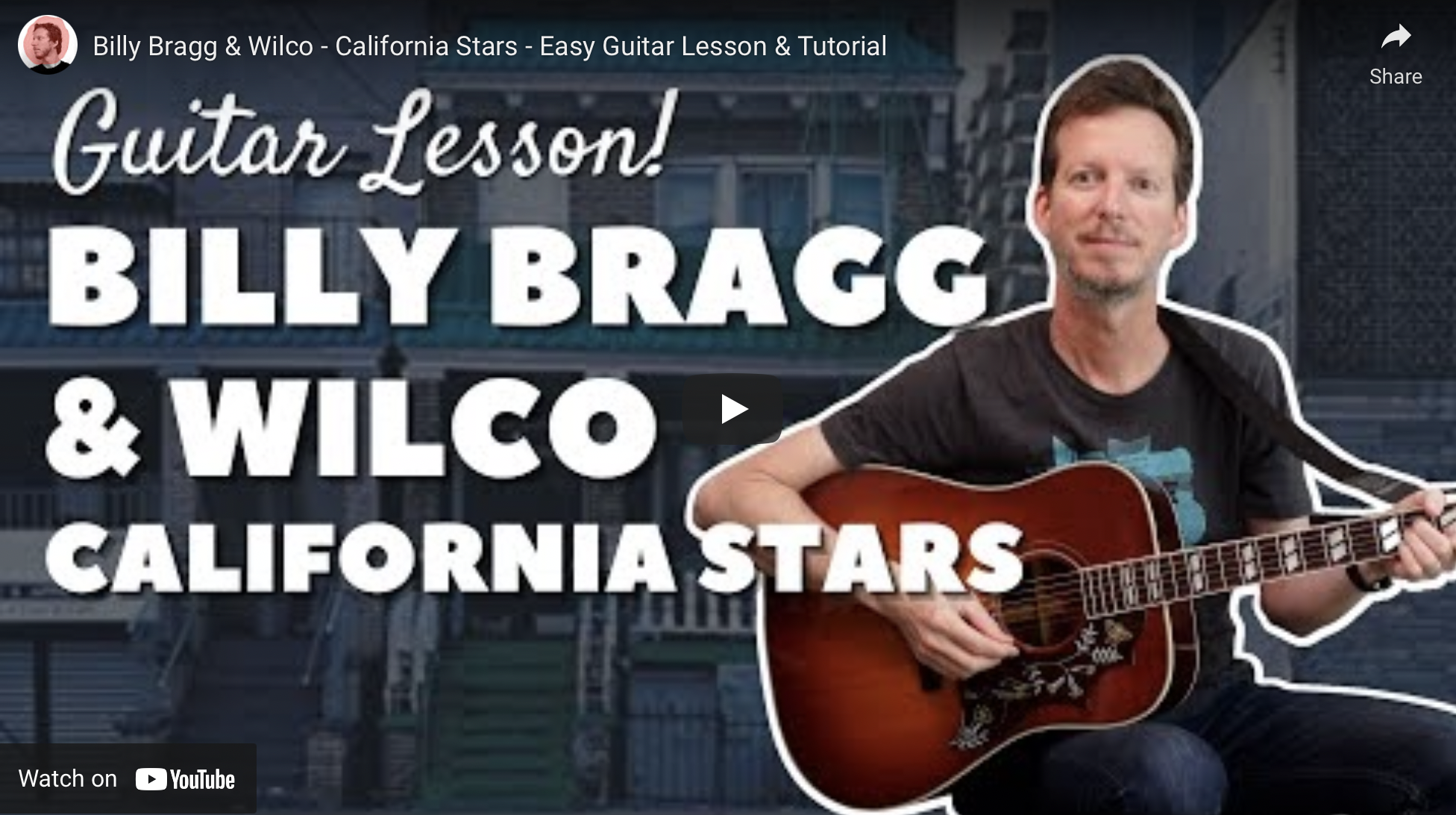 Billy Bragg &amp; Wilco - California Stars - Guitar Lesson &amp; Tutorial