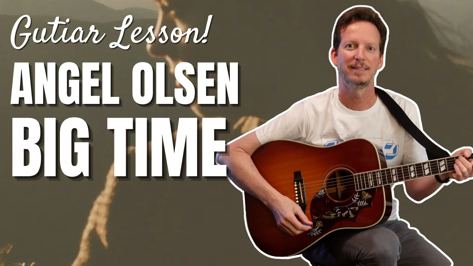 Angel Olsen - Big Time - Guitar Lesson &amp; Tutorial