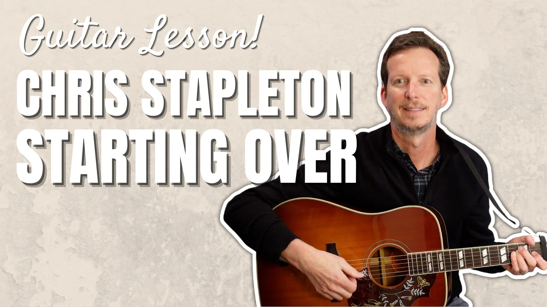 Chris Stapleton - Starting Over - Guitar Lesson &amp; Tutorial