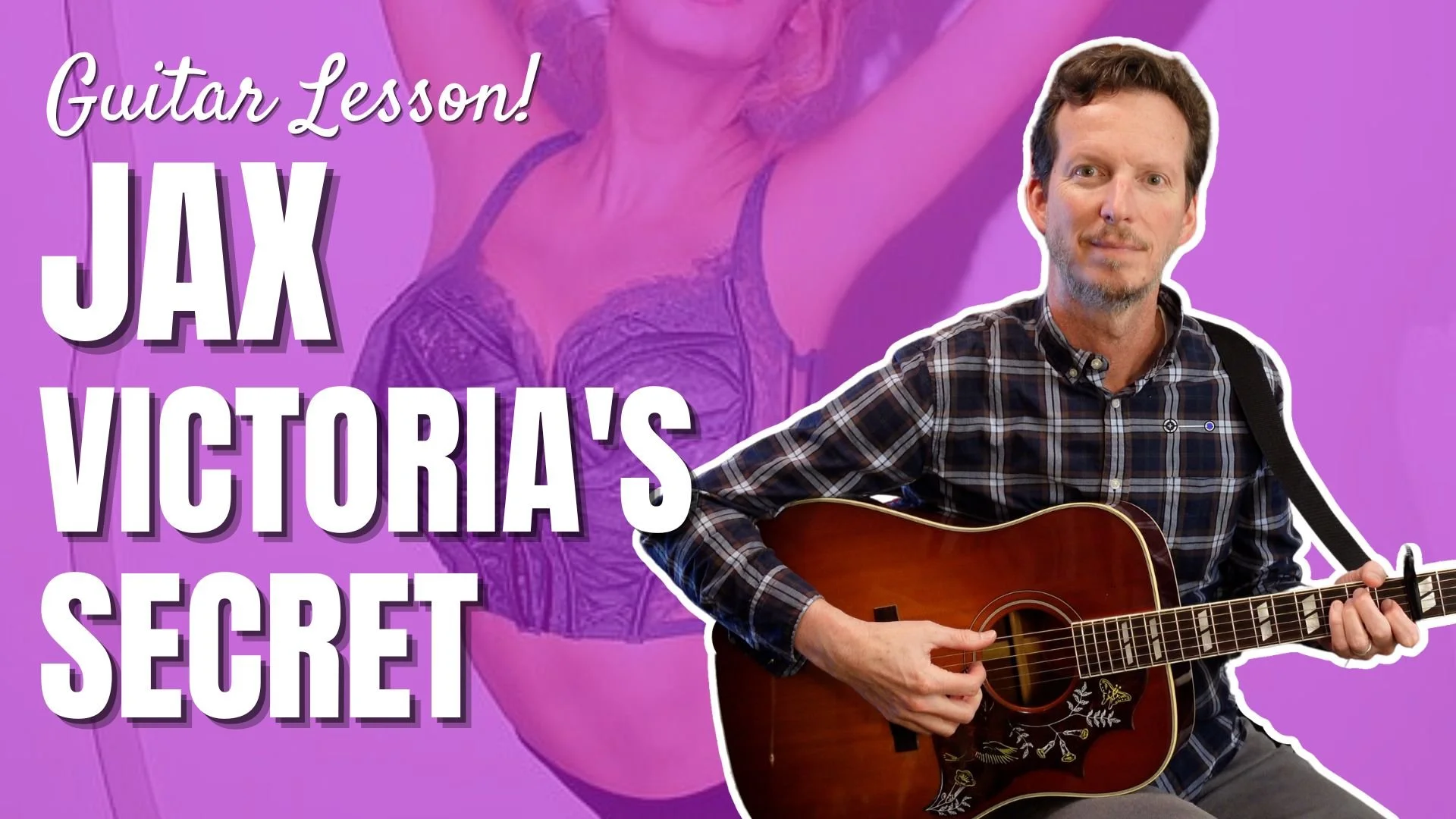 Jax - Victoria's Secret - Guitar Lesson and Tutorial