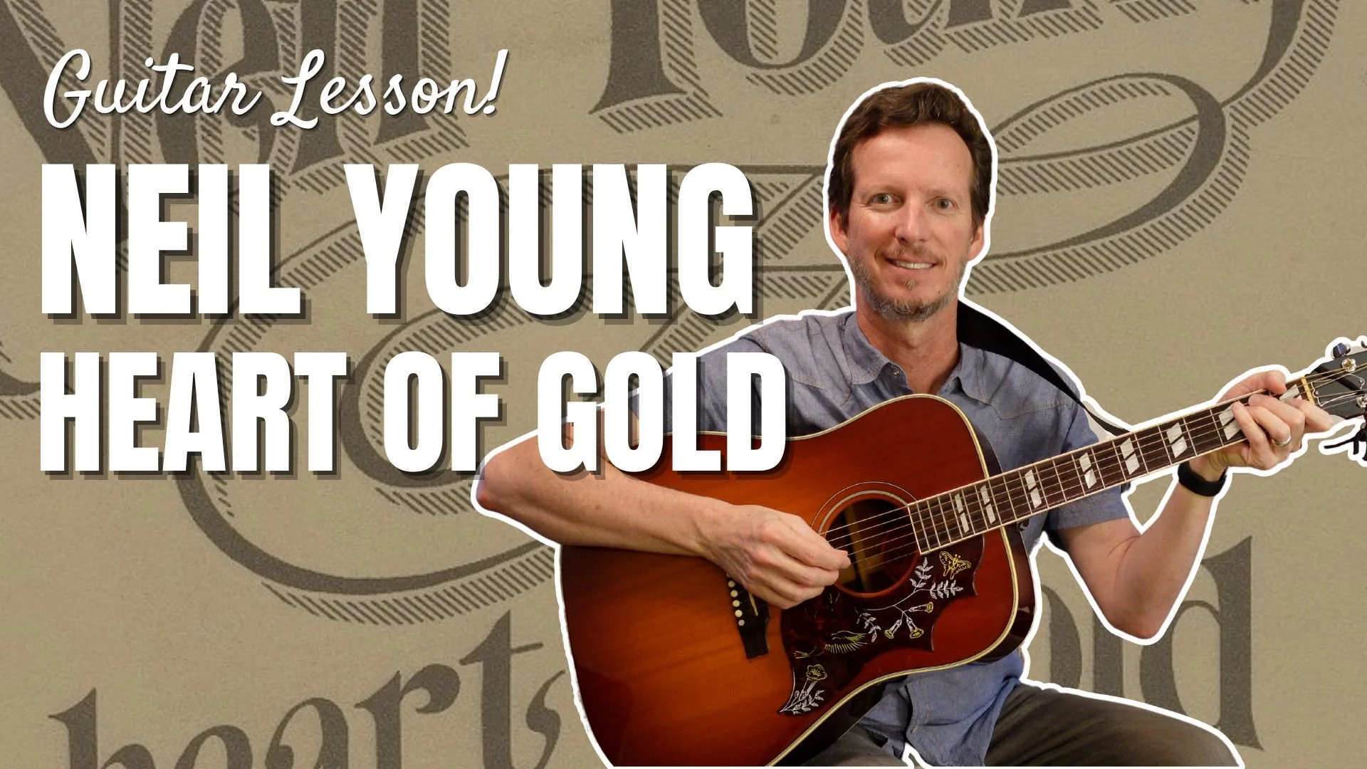 Neil Young - Heart of Gold - Guitar Lesson and Tutorial