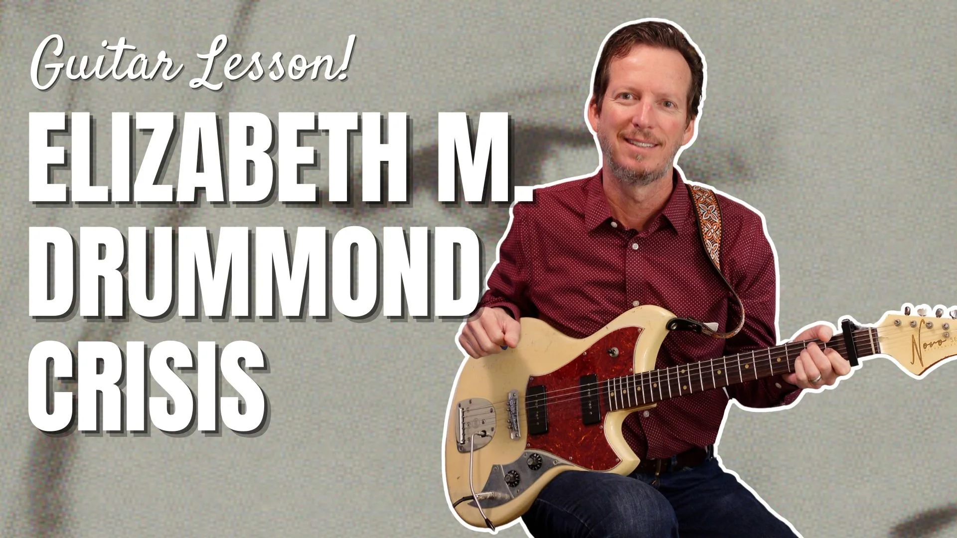 Elizabeth M. Drummond - Crisis - Guitar Lesson and Tutorial