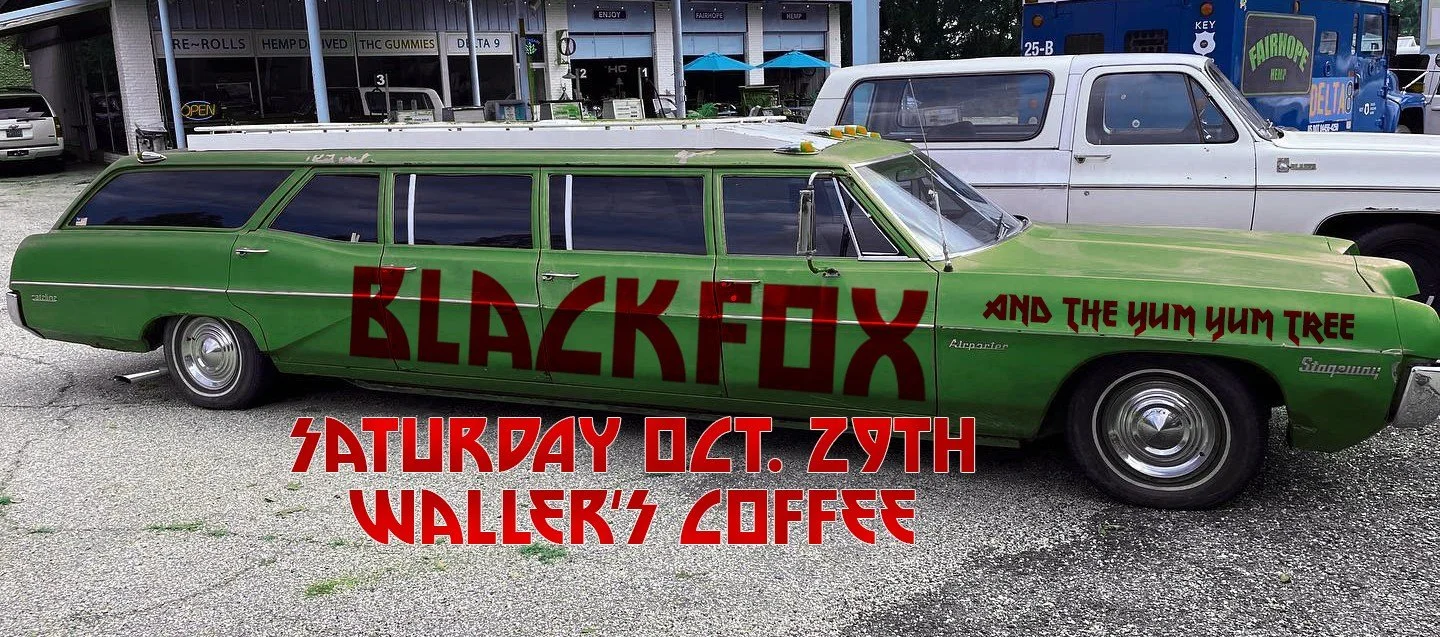 The Yum Yum Tree and Blackfox at Waller's - October 29th