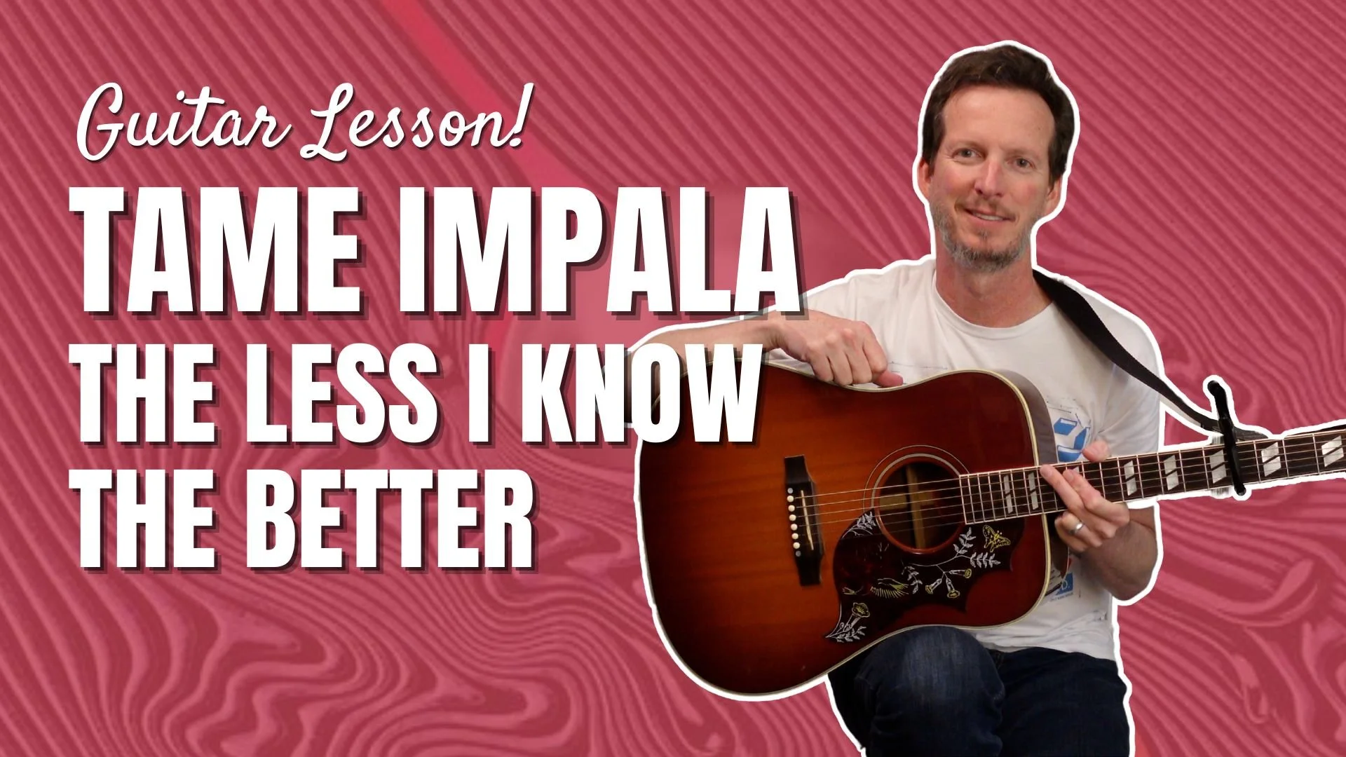 Tame Impala - The Less I Know the Better - Acoustic Guitar Lesson and Tutorial