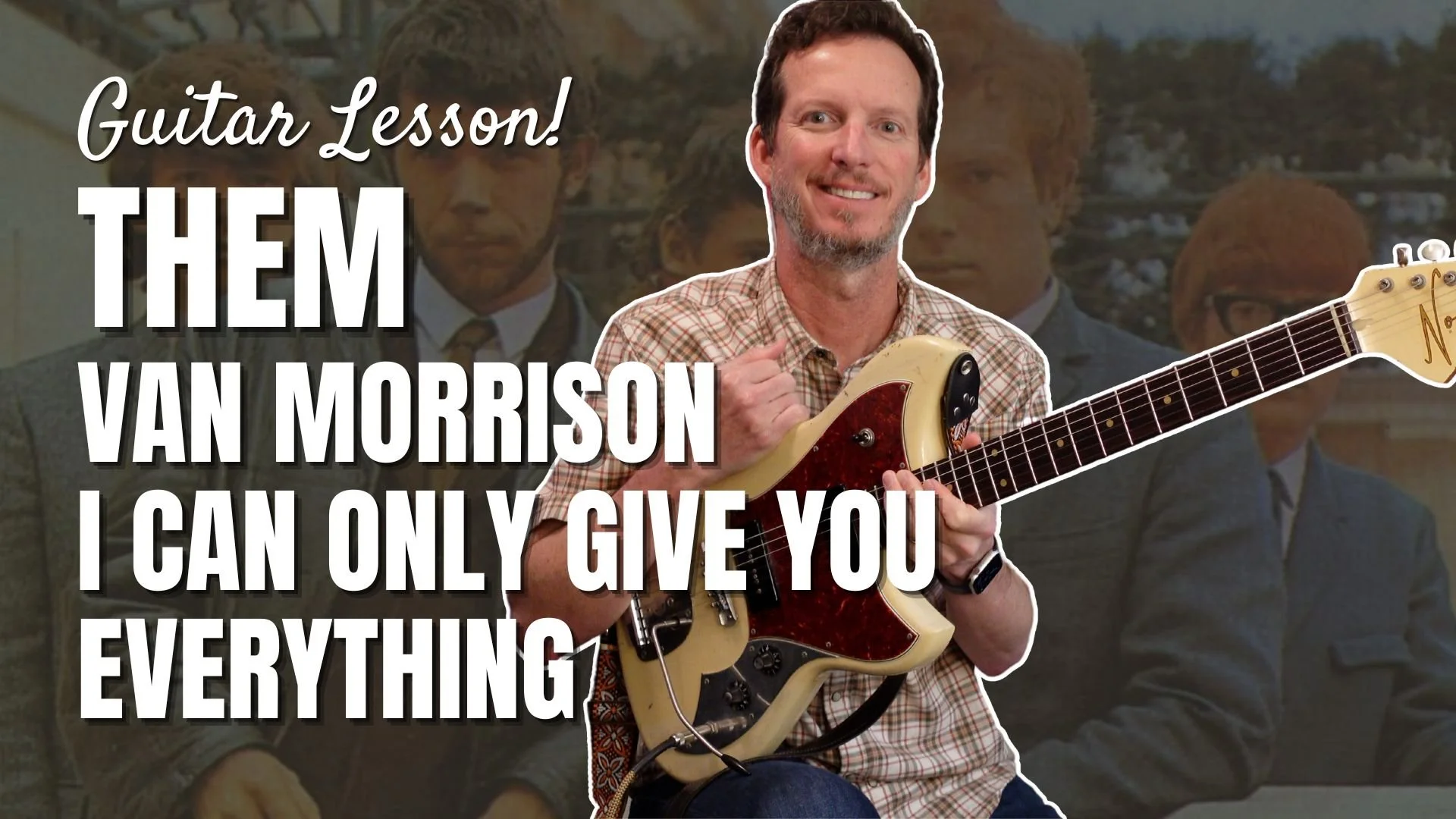 Them (Van Morrison) - I Can Only Give You Everything - Guitar Lesson and Tutorial