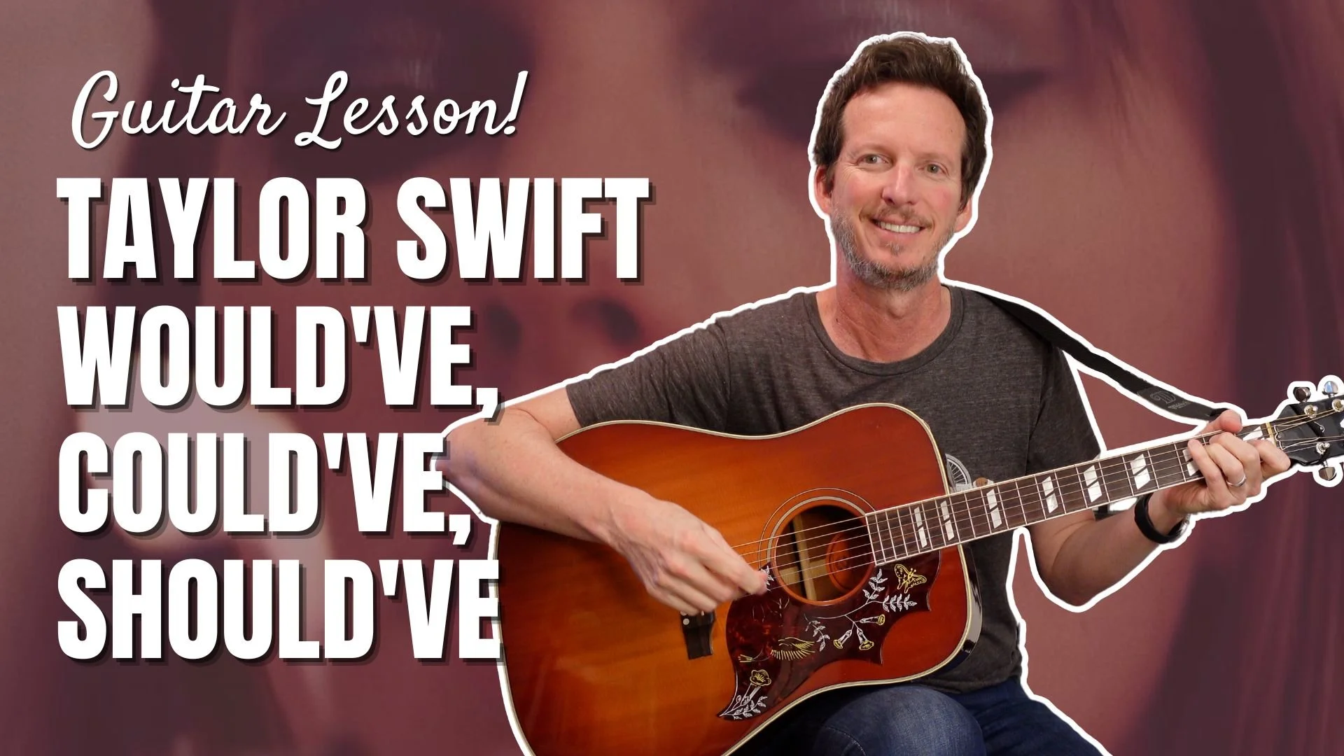 Taylor Swift - Would've, Could've, Should've - Guitar Lesson and Tutorial