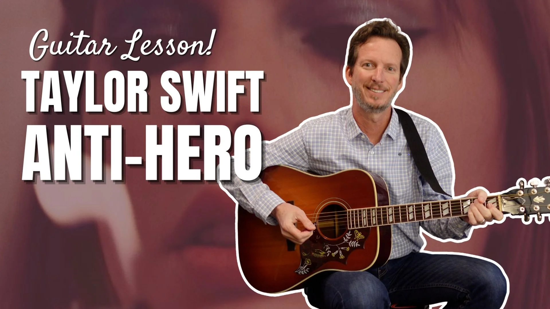 Taylor Swift - Anti-Hero - Guitar Lesson and Tutorial