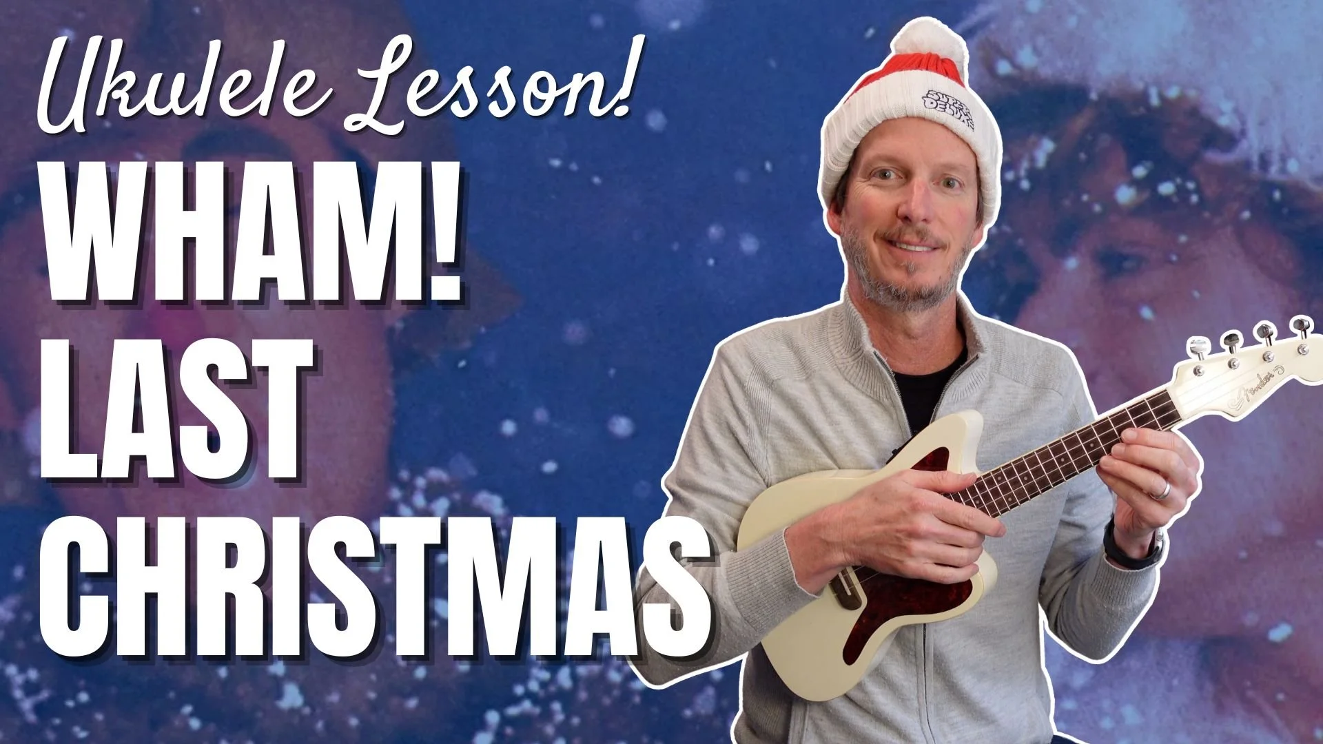 WHAM! - Last Christmas - Ukulele Lesson and Tutorial