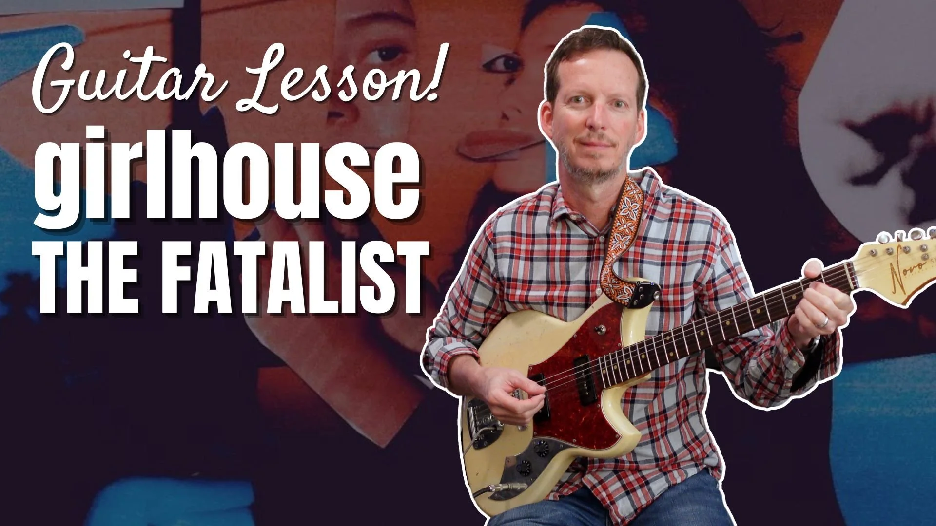 girlhouse - The Fatalist - Guitar Lesson and Tutorial