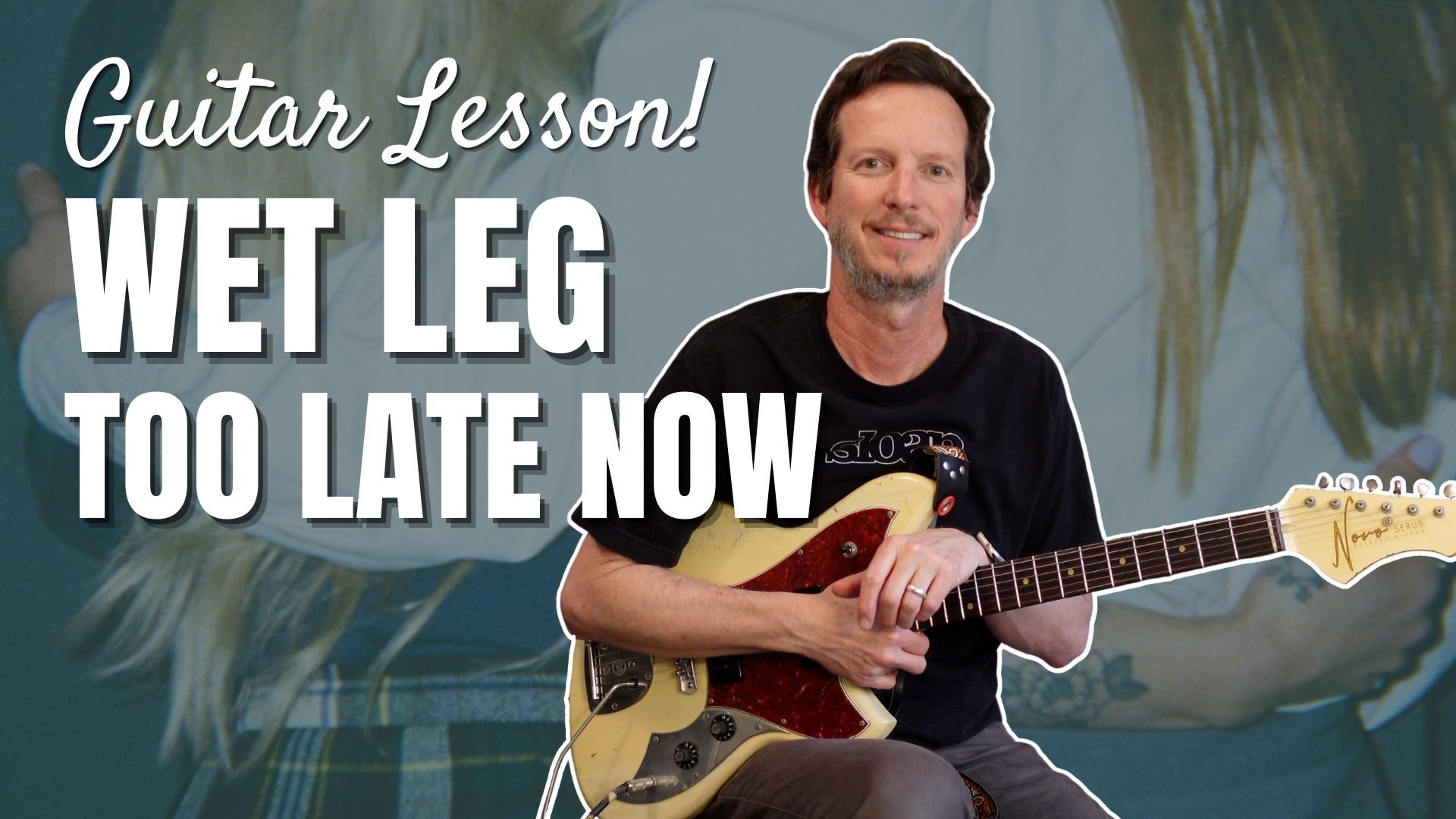 Wet Leg - Too Late Now - Guitar Lesson and Tutorial