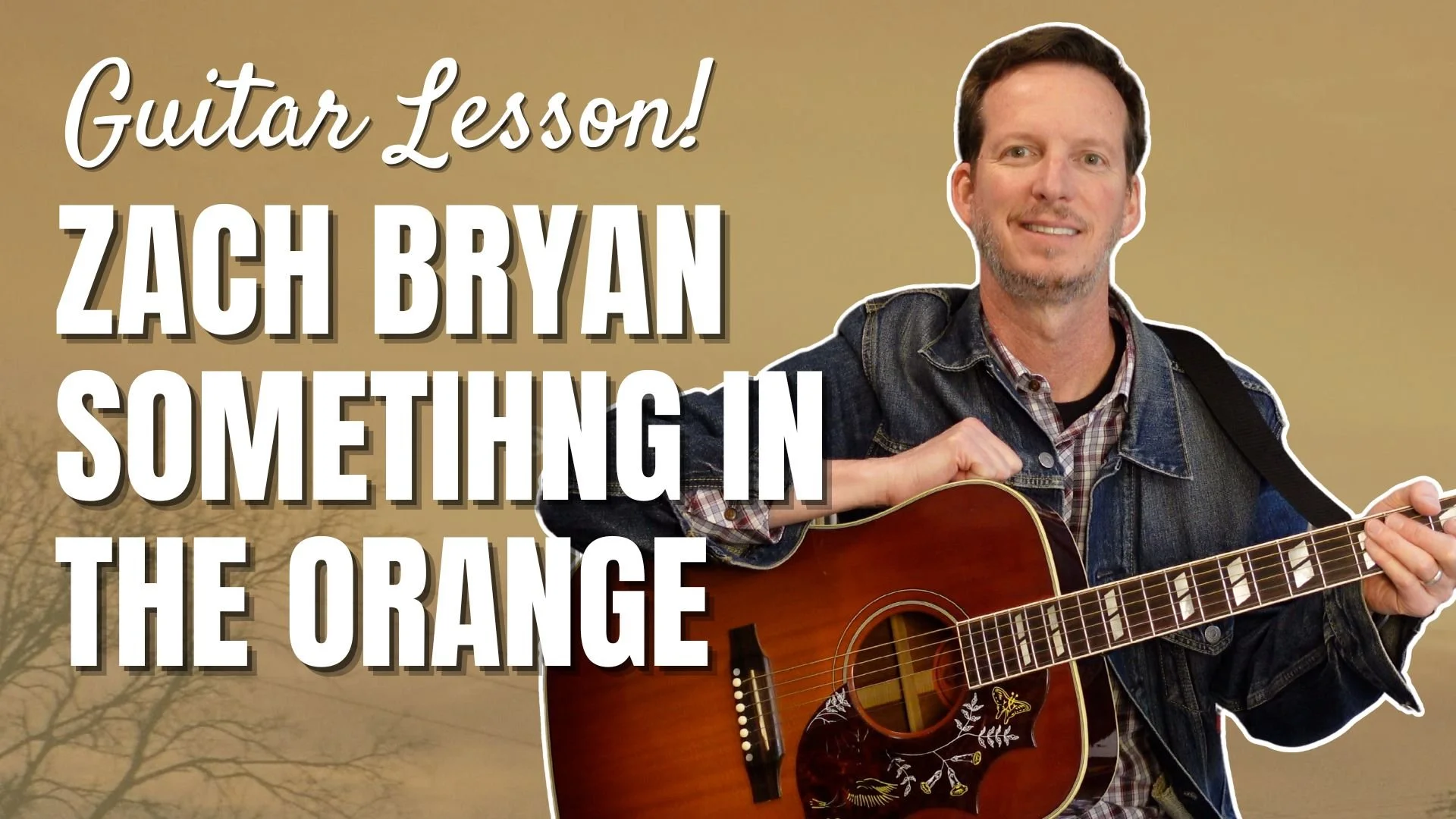 Zach Bryan - Something in the Orange - Guitar Lesson &amp; Tutorial