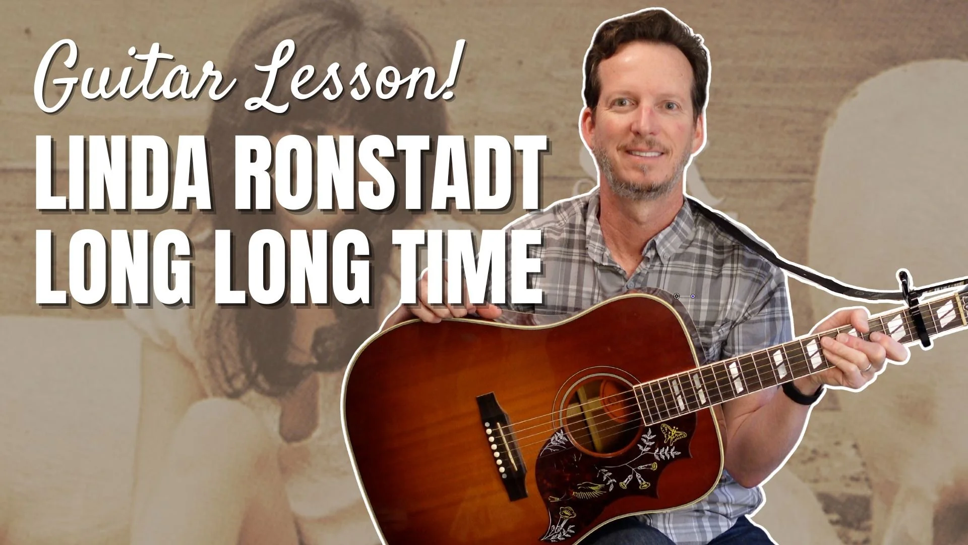 Linda Ronstadt - Long Long Time - Guitar Lesson &amp; Tutorial