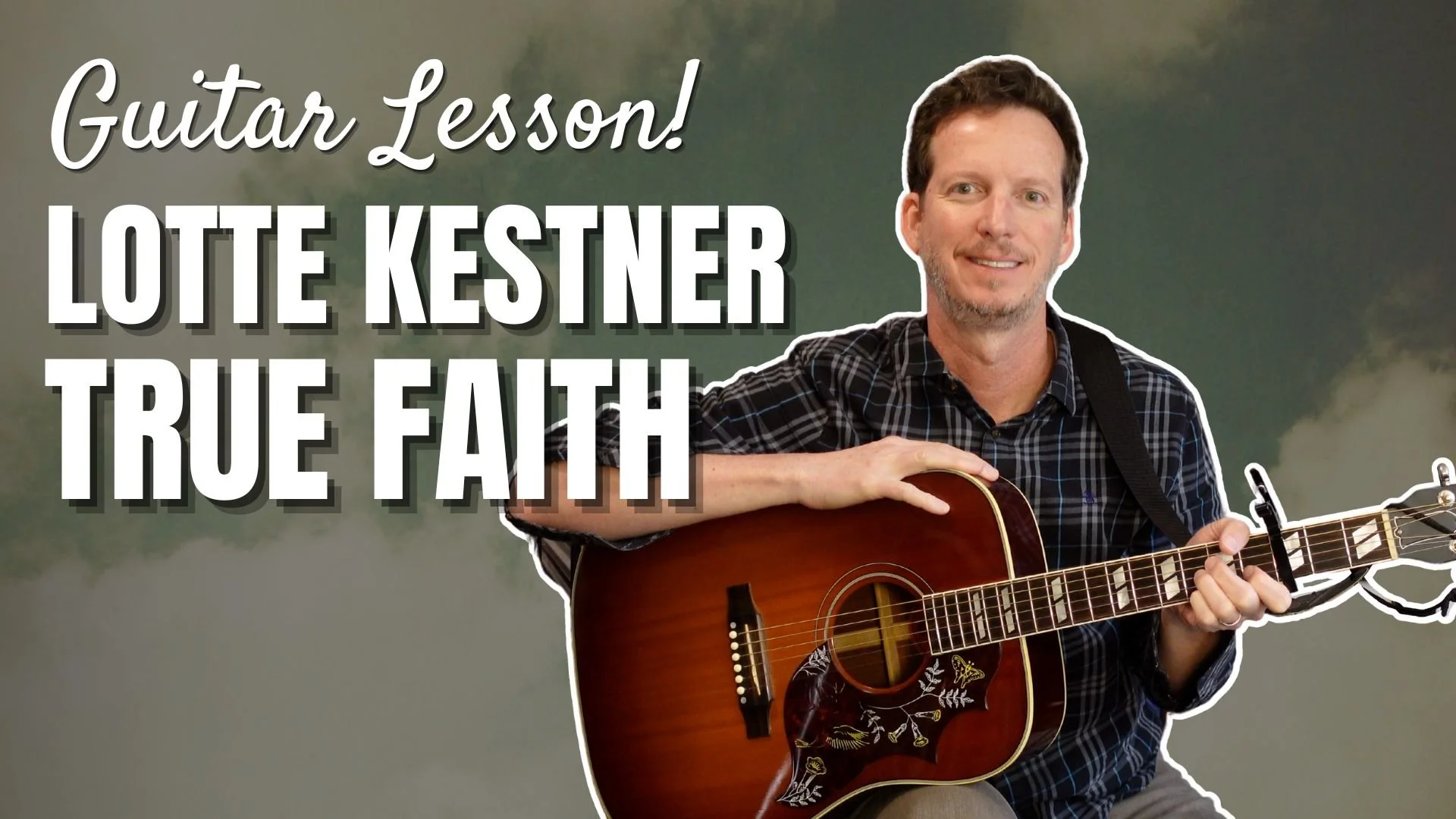 Lotte Kestner - True Faith - Guitar Lesson &amp; Tutorial