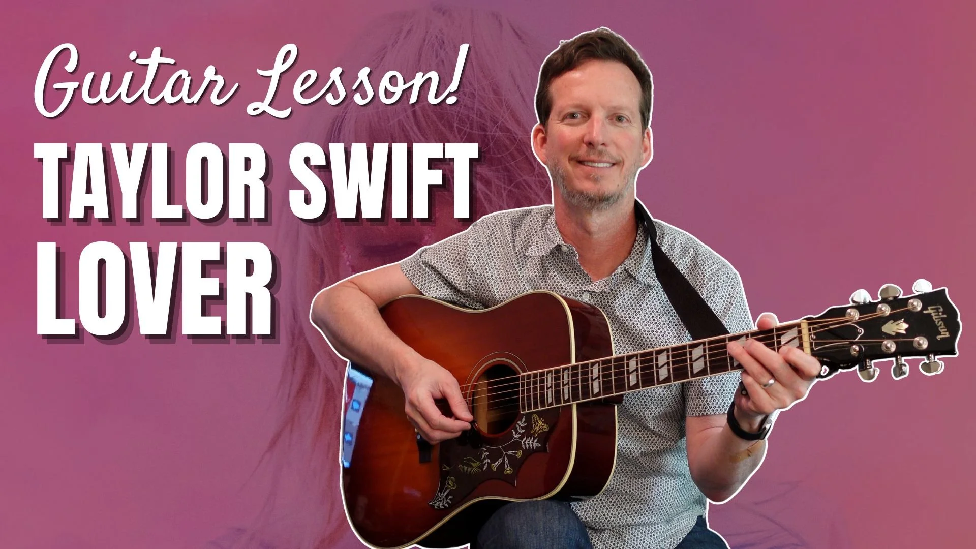Taylor Swift - Lover - Guitar Lesson and Tutorial