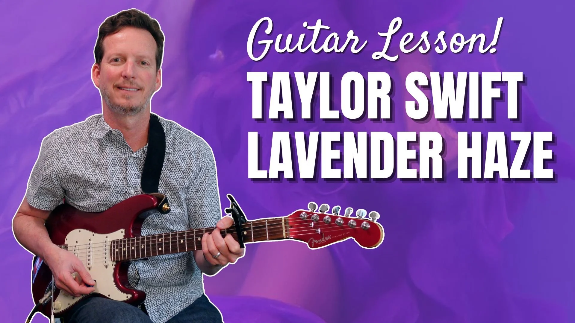 Taylor Swift - Lavender Haze - Guitar Lesson and Tutorial
