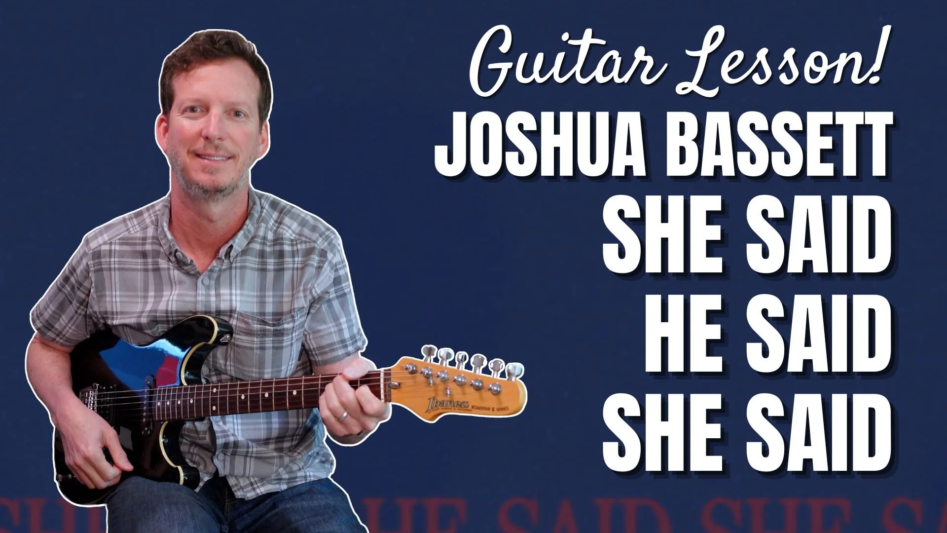Joshua Bassett - She Said He Said She Said - Guitar Lesson and Tutorial