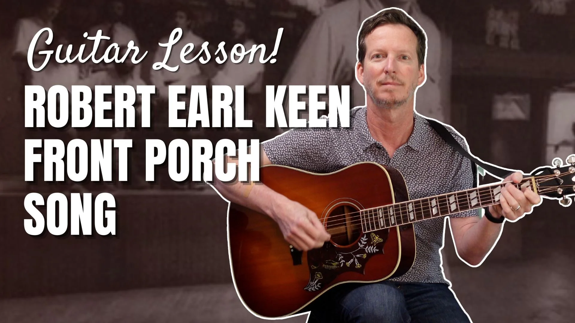 Robert Earl Keen - The Front Porch Song - Guitar Lesson and Tutorial