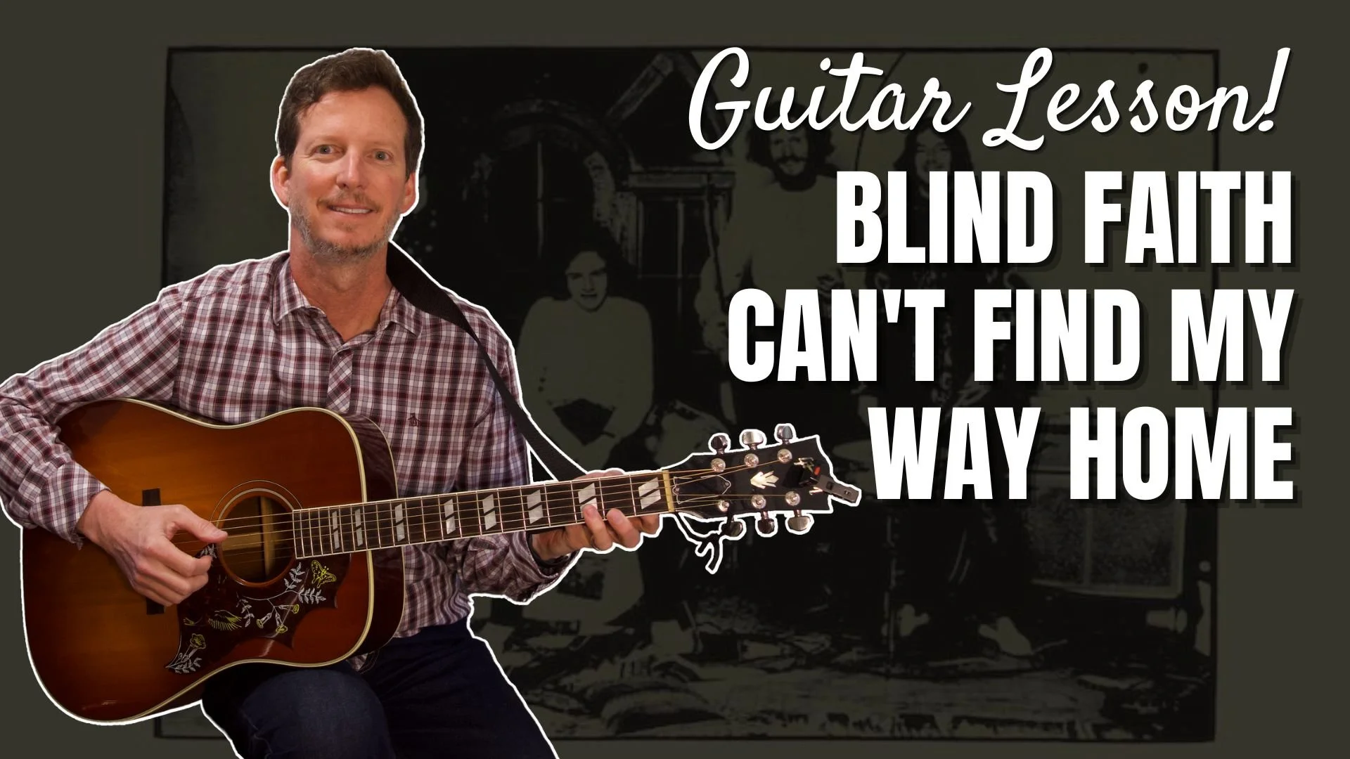 Blind Faith - Can't Find My Way Home - Guitar Lesson and Tutorial