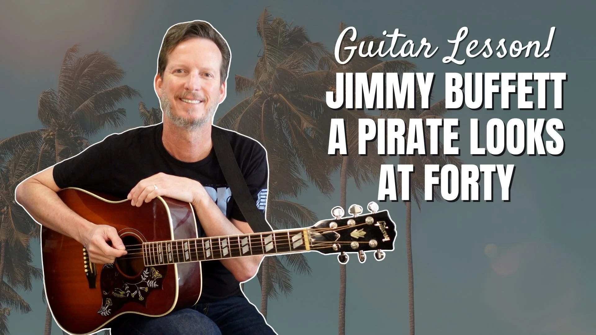 Jimmy Buffett - A Pirate Looks at Forty - Guitar Lesson and Tutorial