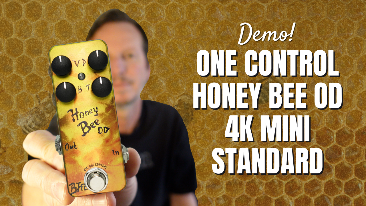 One Control - Honey Bee OD 4K Mini Standard - Pedal Demo!