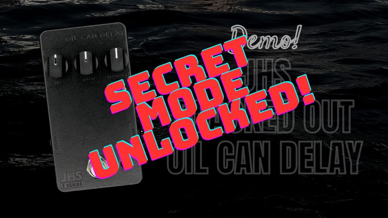 JHS Oil Can Delay - SECRET MODE UNLOCKED! - Quick Secret Mode Demo!