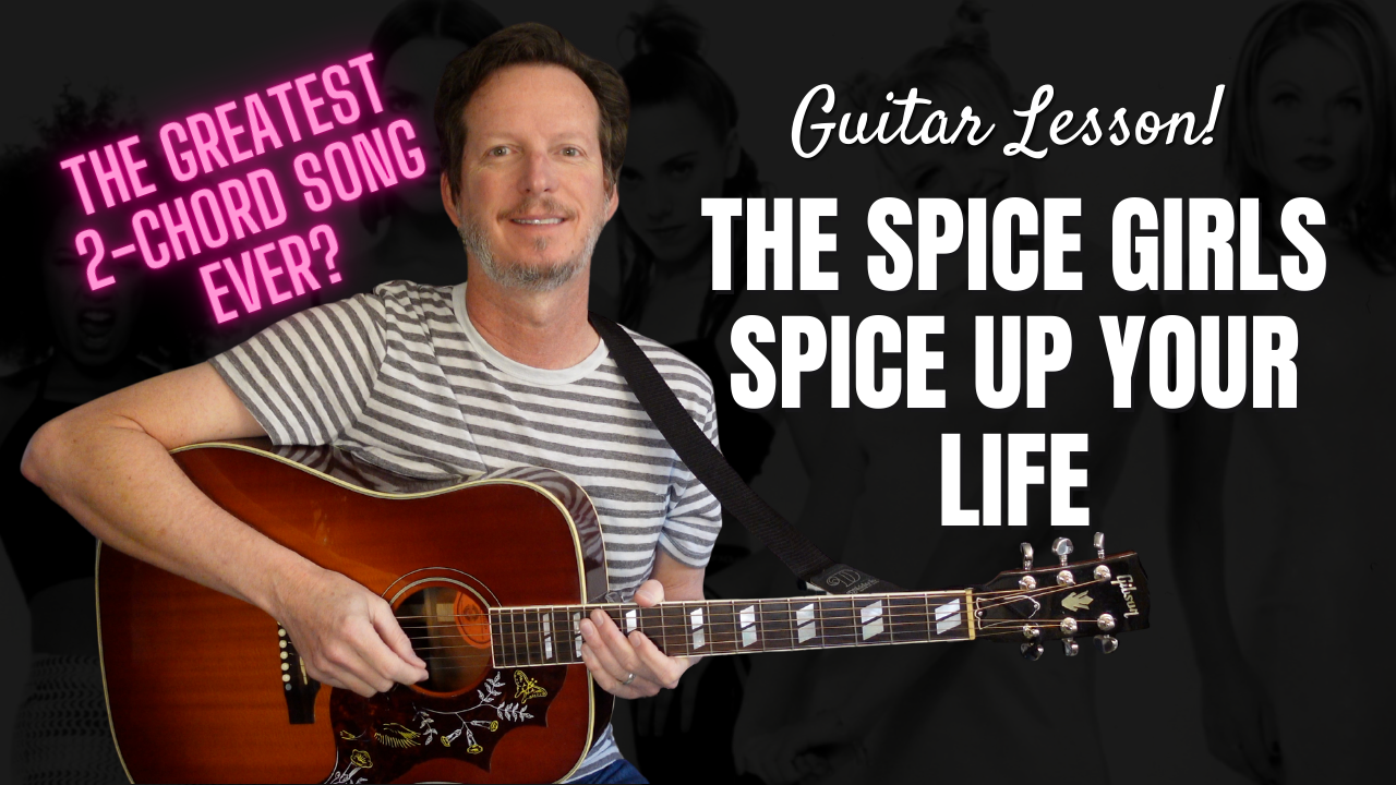 The greatest TWO chord song of all time? The Spice Girls - Spice Up Your Life - Guitar Lesson