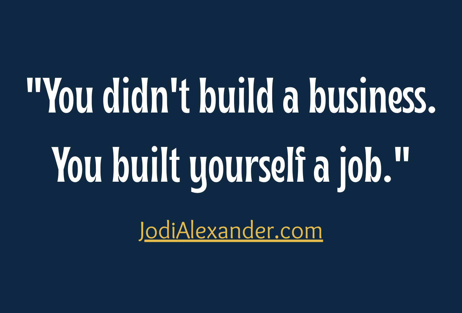 Don’t Be a Bottleneck in Your Business